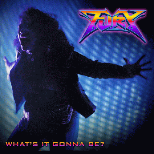 Fury (UK) : What's It Gonna Be?